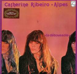 Catherine Ribeiro plus Alpes : La Déboussole